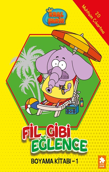 Fil Gibi Eğlence Boyama Kitabı- 1-Kral Şakir