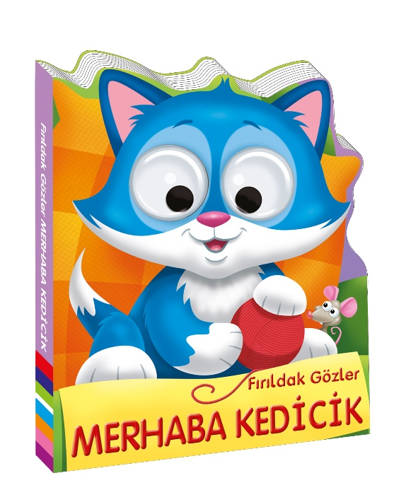 Fırıldak Gözler - Merhaba Kedicik - Ciltli
