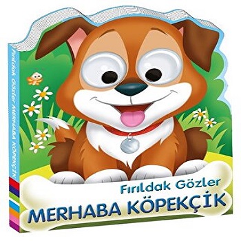 Fırıldak Gözler - Merhaba Köpekçik - Ciltli