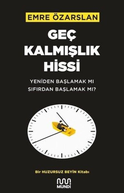 Geç Kalmışlık Hissi