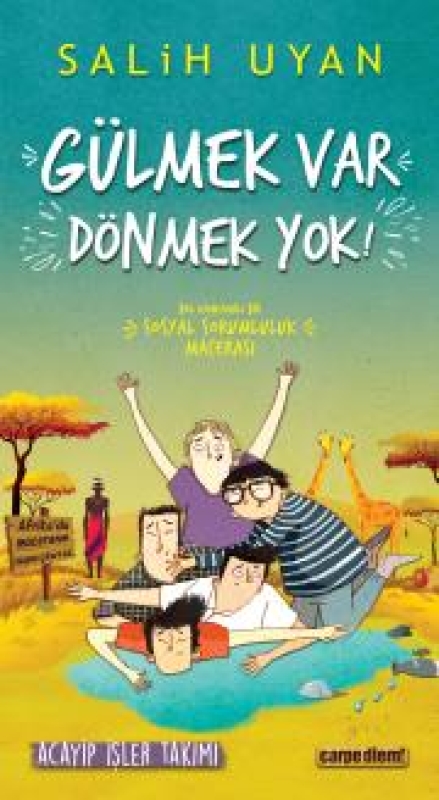 Gülmek Var Dönmek Yok - Acayip İşler Takımı