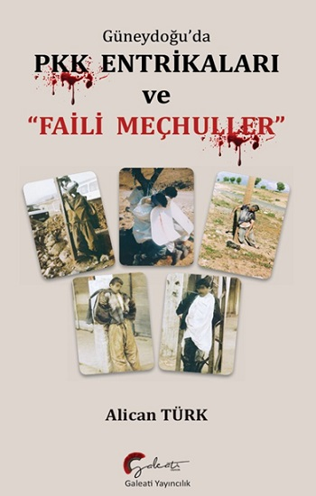 Güneydoğu’da PKK Entrikaları  ve Faili Meçhuller