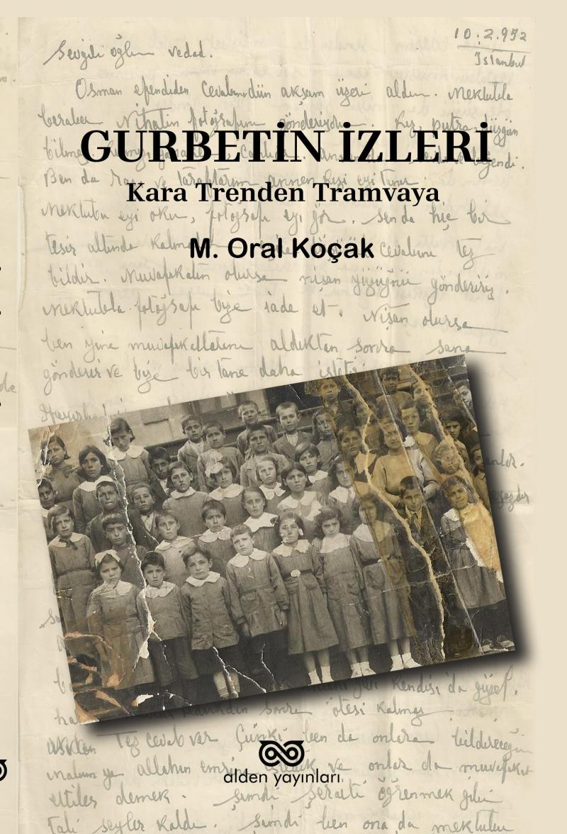 Gurbetin İzleri - Kara Trenden Tramvaya