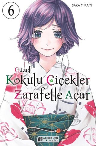 Güzel Kokulu Çiçekler Zarafetle Açar Cilt 6