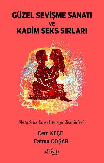 Güzel Sevişme Sanatı ve Kadim Seks Sırları