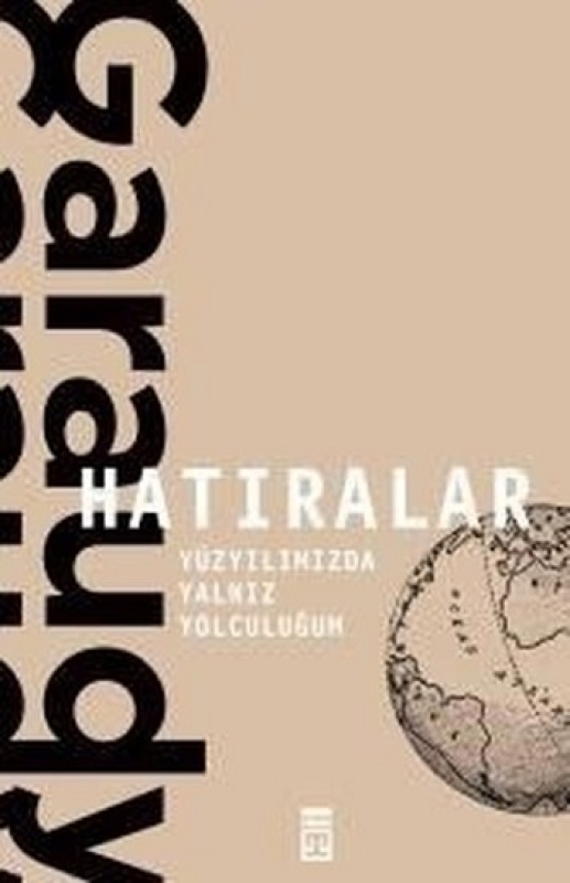 Hatıralar - Yüzyılımızda Yalnız Yolculuğum