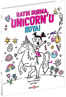 Haydi Durma, Unicorn’u Boya!