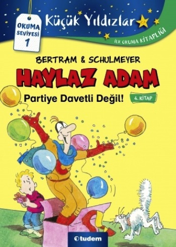 Haylaz Adam - 4 Partiye Davetli Değil!