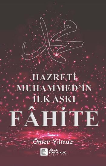 Hazreti Muhammed’in İlk Aşkı Fahite