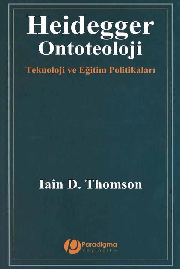 Heidegger/Ontoteoloji - Teknoloji ve Eğitim Politikaları
