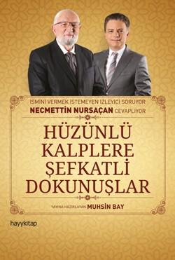 Hüzünlü Kalplere Şefkatli Dokunuşlar