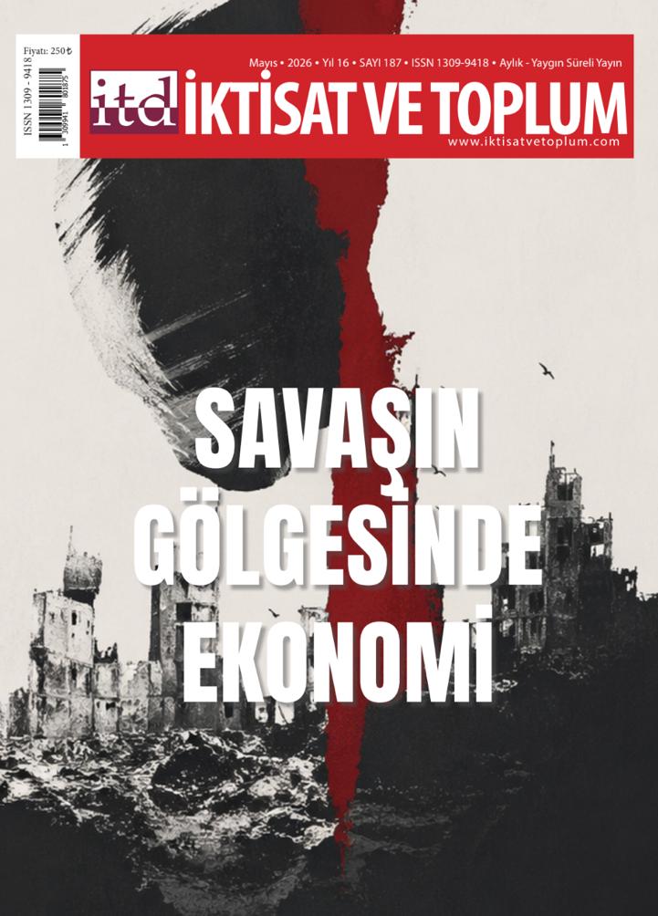 İktisat ve Toplum Dergisi 187. Sayı