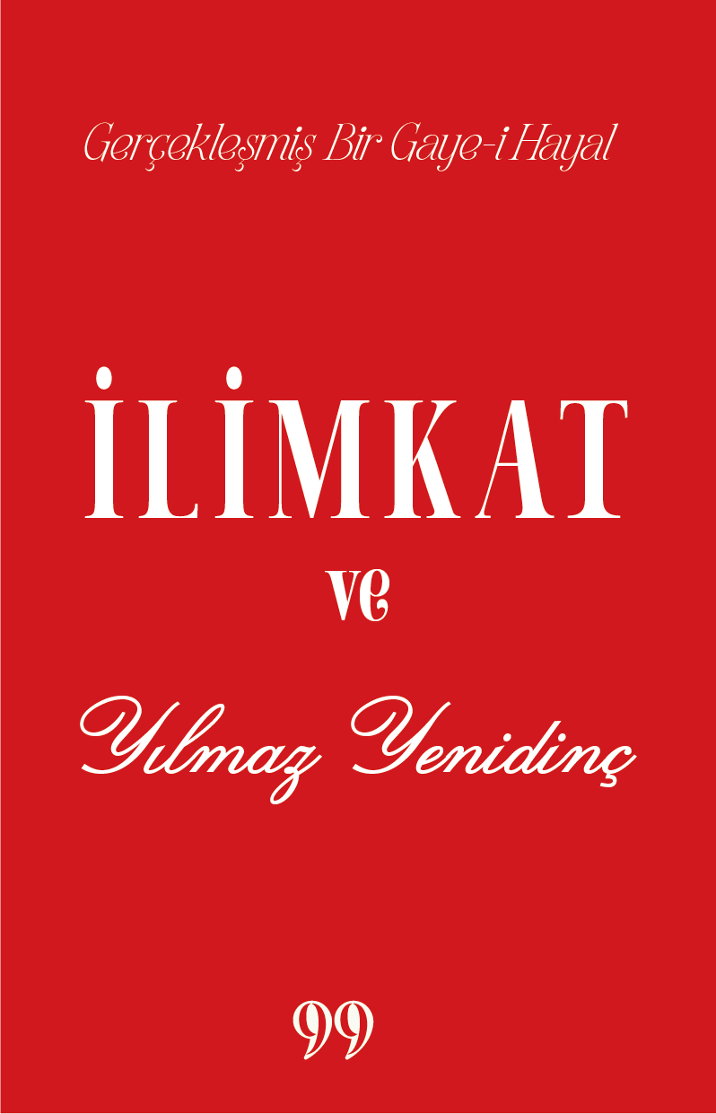 İlimkat ve Yılmaz Yenidinç Gerçekleşmiş Bir Gaye-i Hayal