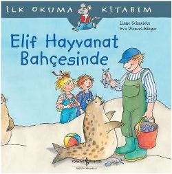 Elif Hayvanat Bahçesinde - İlk Okuma Kitabım