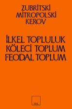 İlkel Topluluk, Köleci ve Feodal Toplum