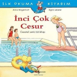 İnci Çok Cesur - İlk Okuma Kitabım