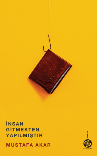 İnsan Gitmekten Yapılmıştır