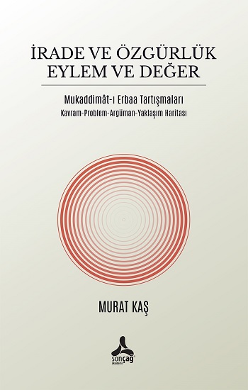 İrade ve Özgürlük Eylem ve Değer