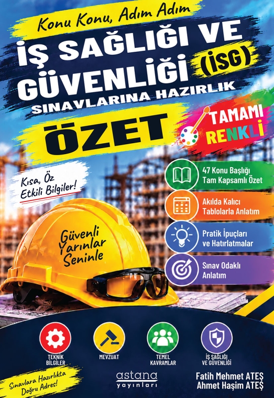 İş Sağlığı ve Güvenliği (İSG) Sınavlarına Hazırlık Özet Kitabı