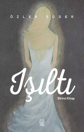 Işıltı Birinci Kitap