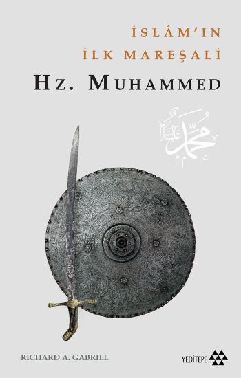 İslamın İlk Mareşali Hz. Muhammet