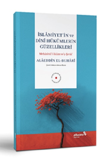 İslamiyetin ve Dini Hükümlerin Güzellikleri
