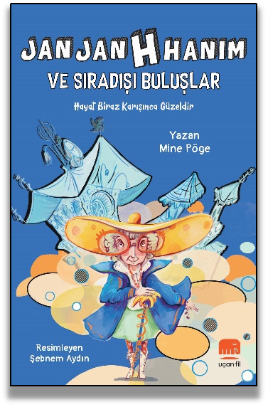 Jan Jan  H Hanım Ve Sıradışı Buluşlar