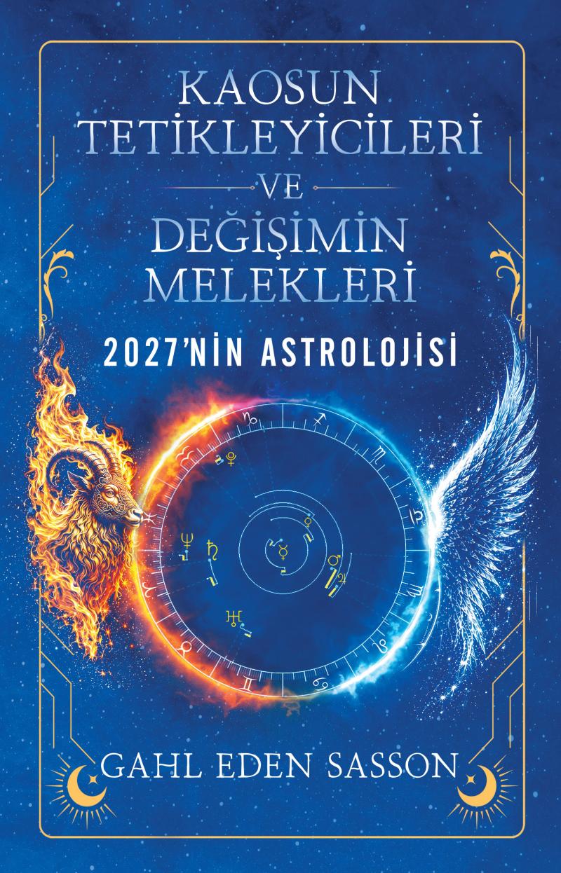 Kaosun Tetikleyicileri ve Değişimin Melekleri - 2027'nin Astrolojisi
