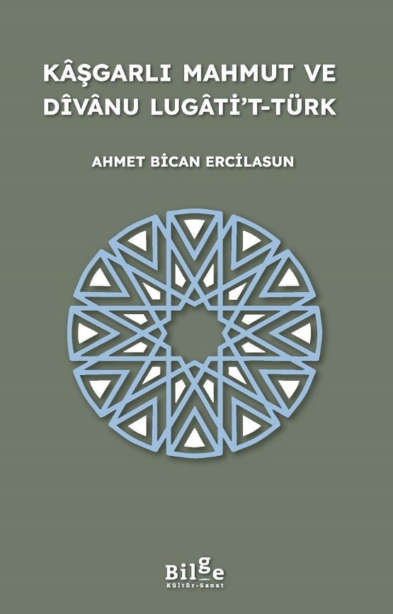 Kaşgarlı Mahmut ve Divanu Lugati’t-Türk