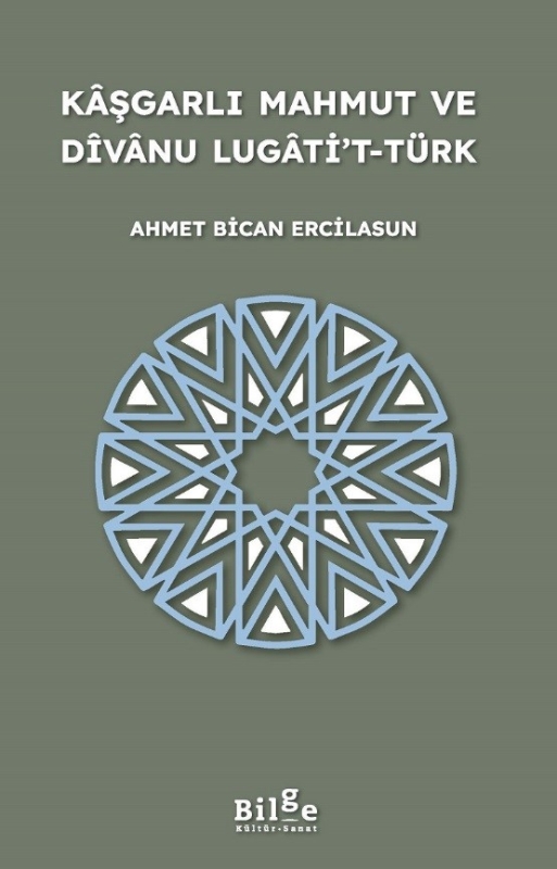 Kaşgarlı Mahmut ve Divanu Lugati’t-Türk