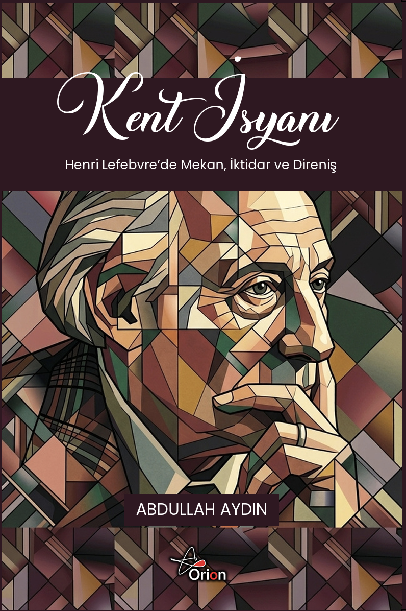 Kent İsyanı - Henri Lefebvre'de Mekan, İktidar ve Direniş