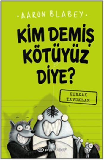 Kim Demiş Kötüyüz Diye 2: Korkak Tavuklar