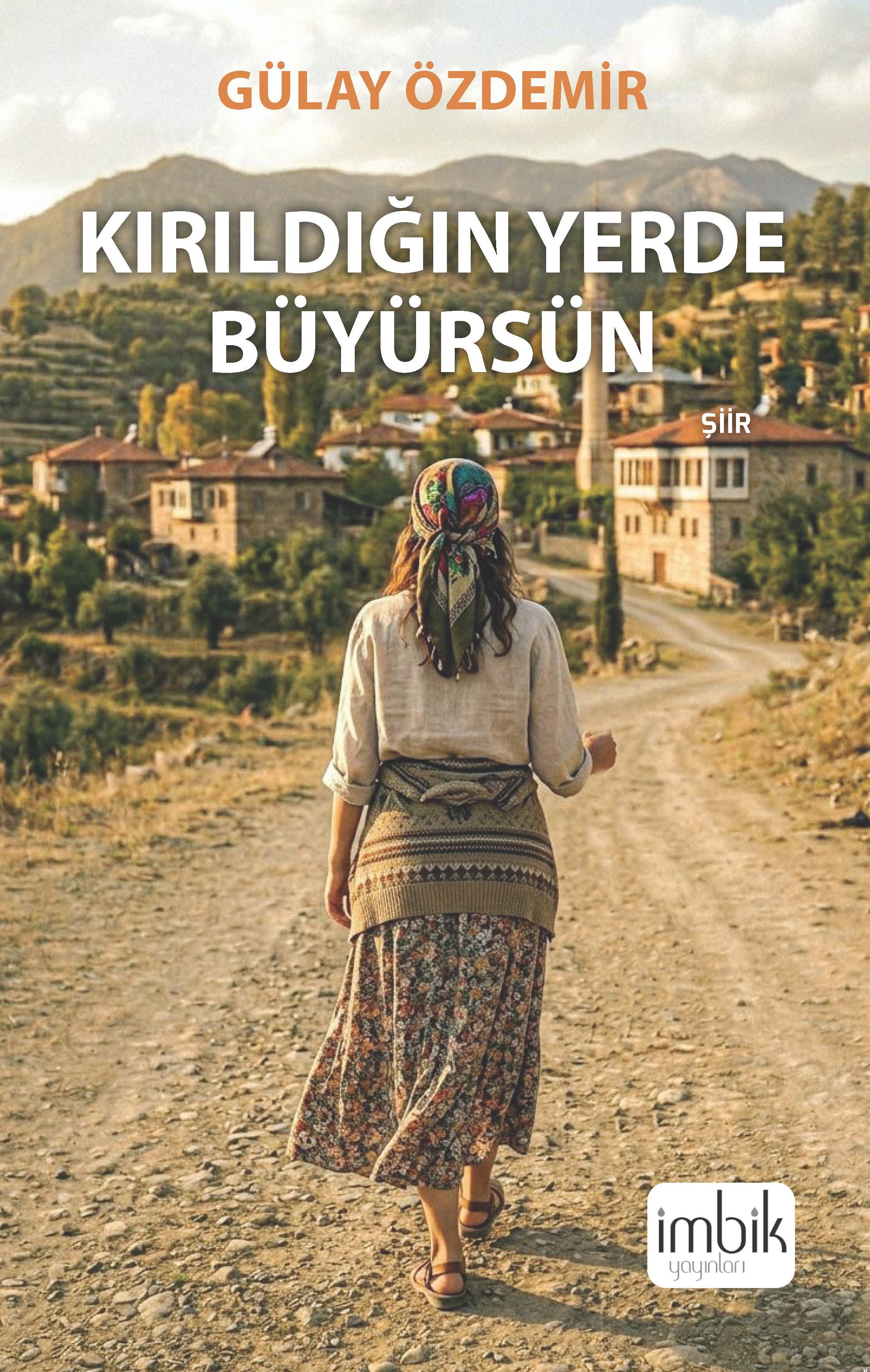 Kırıldığın Yerde Büyürsün