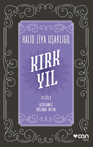 Kırk Yıl: 2. Cilt (Açıklamalı Orijinal Metin)