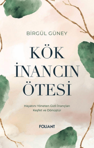 Kök İnancın Ötesi