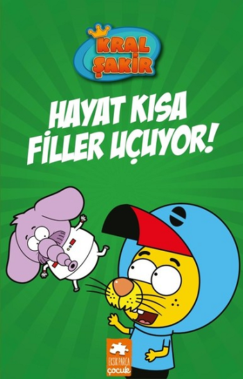 Kral Şakir 4-Hayat Kısa Filler Uçuyor!  (Ciltli)
