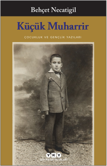Küçük Muharrir - Çocukluk ve Gençlik Yazıları