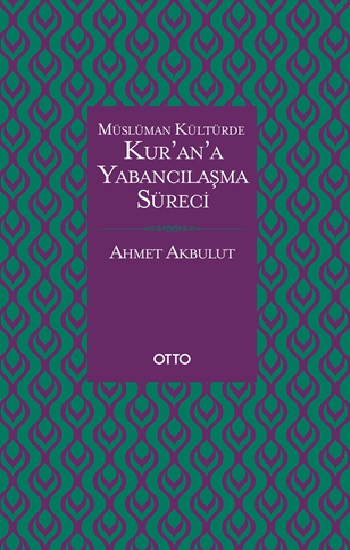 Kur’an’a Yabancılaşma Süreci