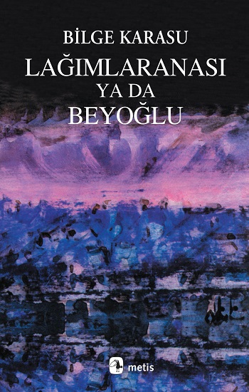 Lağımlaranası ya da Beyoğlu