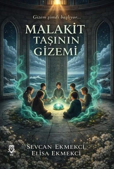Malakit Taşının Gizemi Yazar: Sevcan Ekmekci & Elisa Ekmekci
