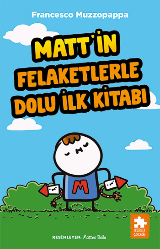 Matt’in Felaketlerle Dolu İlk Kitabı