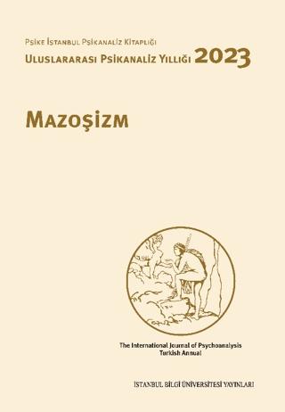 Mazoşizm - Uluslararası Psikanaliz Yıllığı 2023