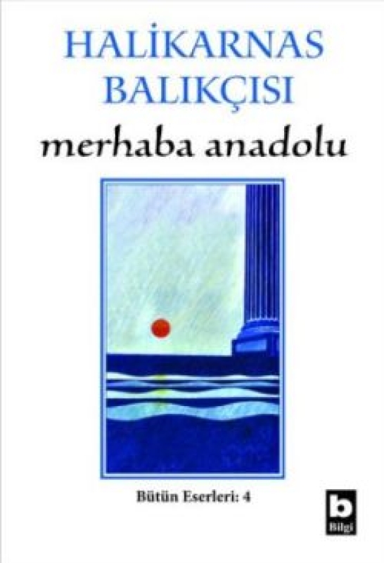 Merhaba Anadolu Bütün Eserleri:4
