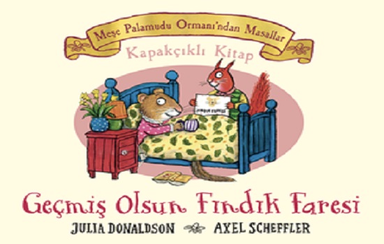 Meşe Palamudu Ormanı’ndan Masallar - Geçmiş Olsun Fındık Faresi (Ciltli)