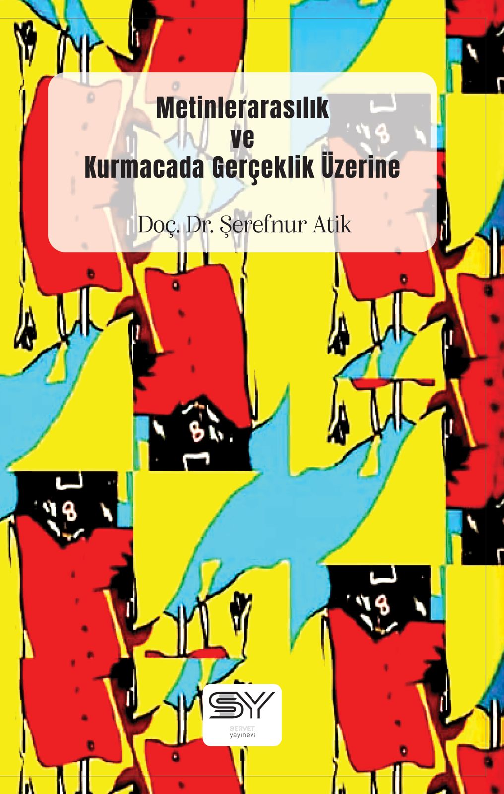 Metinlerarasılık Ve Kurmacada Gerçeklik Üzerine