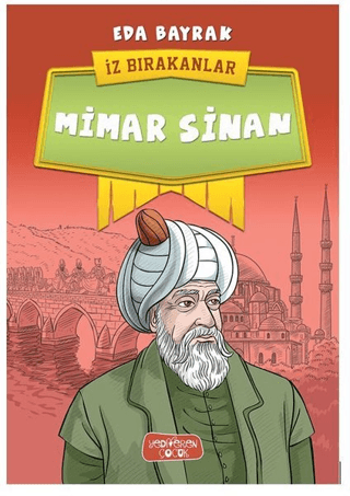 Mimar Sinan - İz Bırakanlar