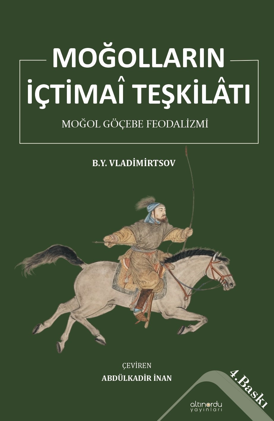 Moğolların İçtimai Teşkilatı - Moğol Göçebe Teşkilatı