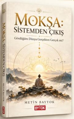 Mokşa - Sistemden Çıkış