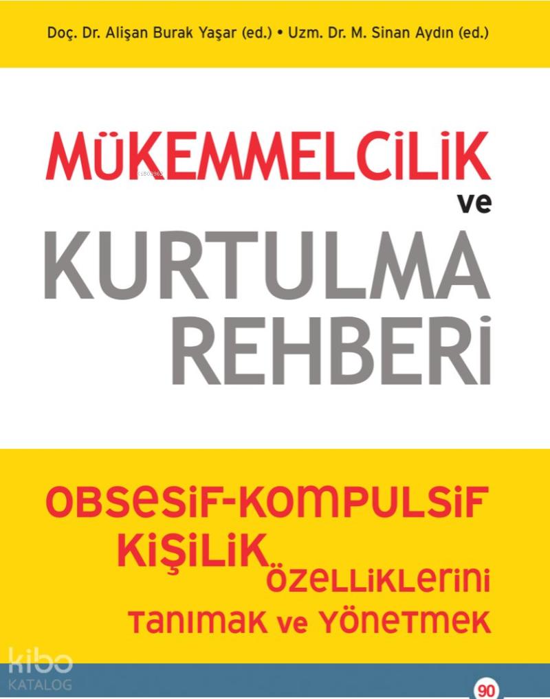 Mükemmelcilik ve Kurtulma Rehberi