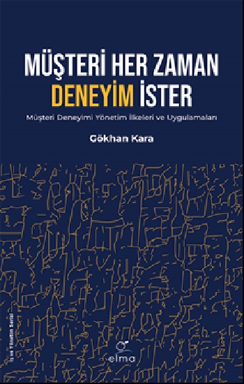 Müşteri Her Zaman Deneyim İster